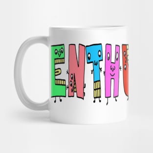 Cute Enthusiast Motivational Text Illustrated Letters, Blue, Green, Pink for all people, who enjoy Creativity and are on the way to change their life. Are you Confident for Change? To inspire yourself and make an Impact. Mug